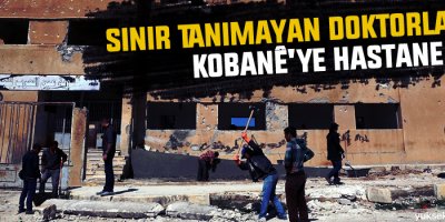 Sınır Tanımayan Doktorlar'dan Kobanê'ye hastane