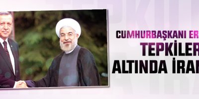 Cumhurbaşkanı Erdoğan tepkiler altında İran'da