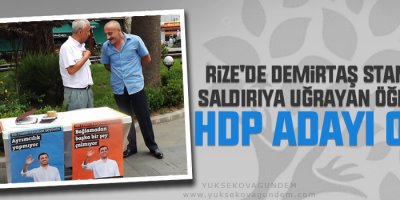 Rize'de Demirtaş standında saldırıya uğrayan öğretmen HDP adayı oldu