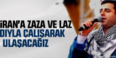 Demirtaş: 7 Haziran’a Zaza ve Laz inadıyla çalışarak ulaşacağız