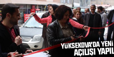 Yüksekova'da Yeni İş Yeri Açılışı Yapıldı