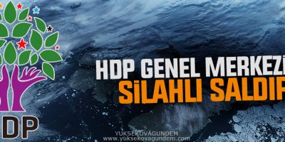 HDP Genel Merkezi’ne silahlı saldırı