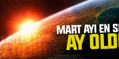 Mart ayı en sıcak ay oldu