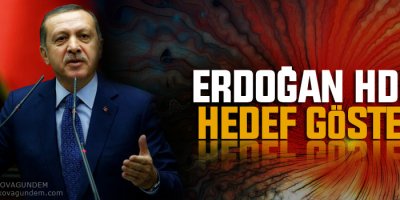 Erdoğan HDP’yi hedef gösterdi