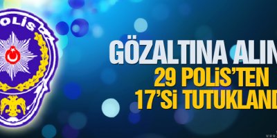 17 polise tutuklama