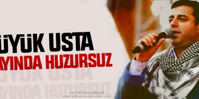 Demirtaş: Büyük usta sarayında huzursuz