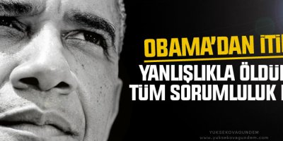Obama'dan itiraf: Biz öldürdük