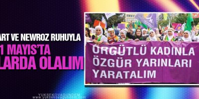 KJA: 8 Mart ve Newroz ruhuyla 1 Mayıs’ta alanlarda olalım