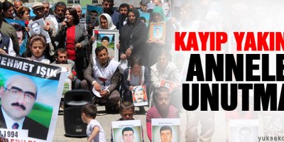 Kayıp Yakınları Anneleri Unutmadı