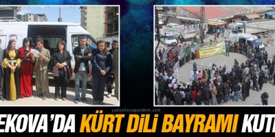 Yüksekova'da Kürt Dili Bayramı Kutlandı