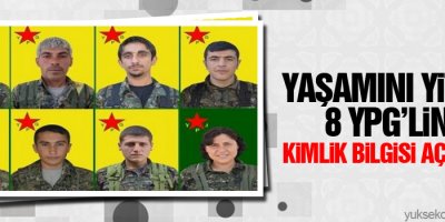 Yaşamını yitiren 8 YPG'linin kimlik bilgisi açıklandı