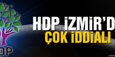 HDP İzmir'de çok iddialı