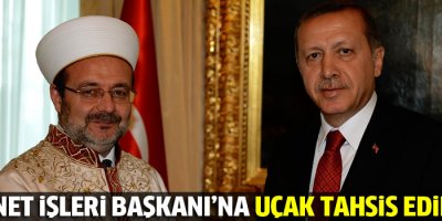 Erdoğan: Diyanet Başkanı’na uçak tahsis edeceğiz