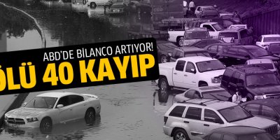 ABD'de bilanço artıyor: 18 ölü, 40 kayıp