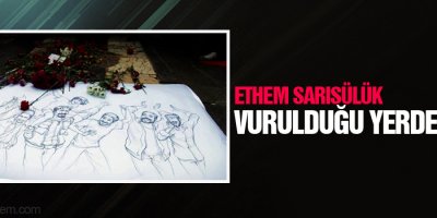 Ethem Sarısülük vurulduğu yerde anıldı
