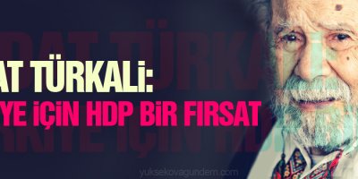 Vedat Türkali: Türkiye için HDP bir fırsat