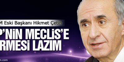 'HDP'nin Meclis'e girmesi lazım'
