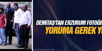 Demirtaş'tan Erzurum fotoğrafları: Yoruma gerek yok