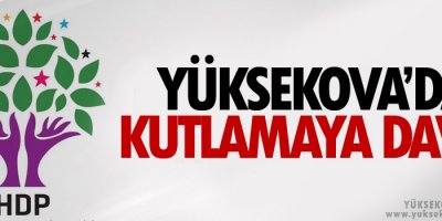 Yüksekova'da kutlamaya davet çağrısı