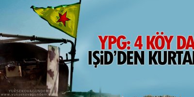 YPG: 4 köy daha IŞİD’den kurtarıldı