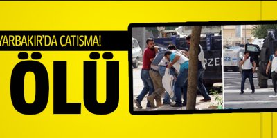 Diyarbakır'da çatışma! 4 ölü!