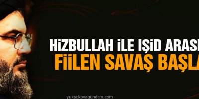 Hizbullah ile IŞİD arasında fiilen savaş başladı