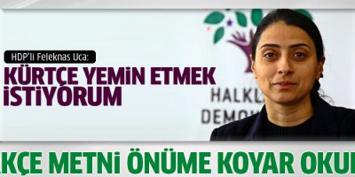 Kürtçe yemin etmek isteyen HDP'li vekil: Metni önüme koyar okurum