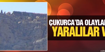 Çukurca'da olaylar çıktı yaralılar var