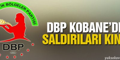 DBP Kobanê’deki saldırıları kınadı
