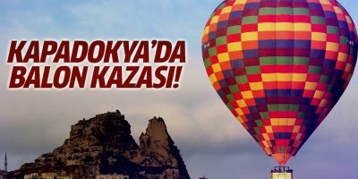 Kapadokya’da balon kazası