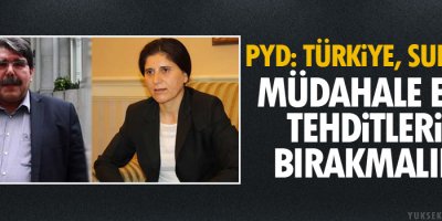 PYD: Türkiye, Suriye’ye müdahale etme tehditlerini bırakmalıdır