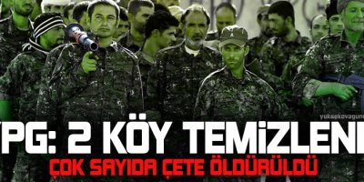 YPG: 2 köy temizlendi çok sayıda çete öldürüldü