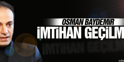 Osman Baydemir: İmtihan geçilemedi