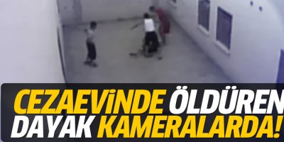 Cezavinde öldüren dayak kamerada