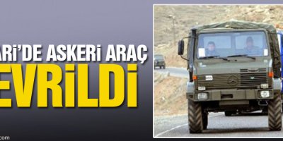 Hakkari’de askeri araç devrildi: 1 asker hayatını kaybetti