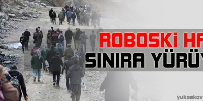 Roboski halkı sınıra yürüyor