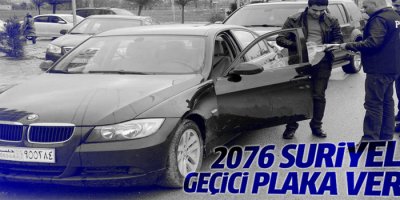 2 bin 76 Suriyeli'nin aracına geçici plaka