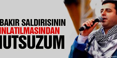 Demirtaş: Diyarbakır saldırısının aydınlatılmasından umutsuzum