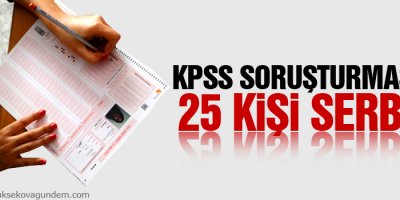KPSS soruşturmasında 25 kişi serbest