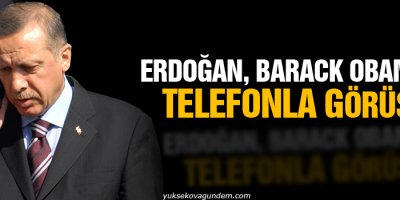 Erdoğan, Barack Obama ile telefonla görüştü