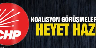 CHP: Koalisyon görüşmeleri için heyet hazır