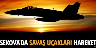 Yüksekova'da Savaş Uçakları Hareketliliği