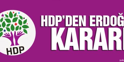 HDP'den Erdoğan kararı