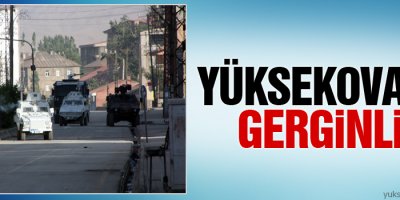 Yüksekova'da Gerginlik