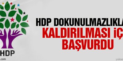 HDP dokunulmazlıkların kaldırılması için başvurdu