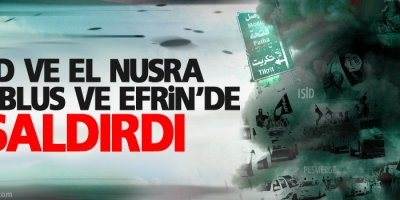 IŞİD ve El Nusra Cerablus ve Efrin’de saldırdı