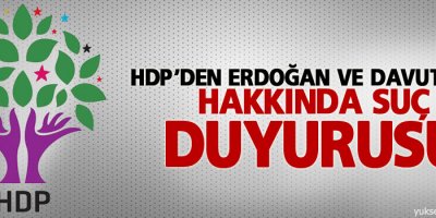 HDP’den Erdoğan ve Davutoğlu hakkında suç duyurusu