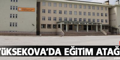 Yüksekova'da Eğitim Atağı