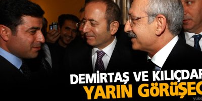 Demirtaş ve Kılıçdaroğlu yarın görüşecek