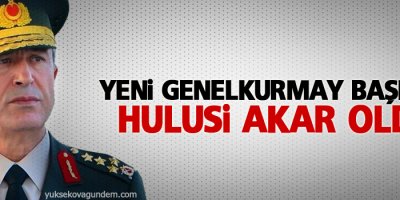 Yeni Genelkurmay Başkanı Hulusi Akar oldu